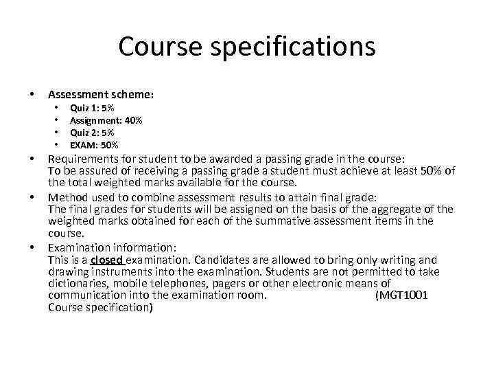 Course specifications • Assessment scheme: • • Quiz 1: 5% Assignment: 40% Quiz 2: