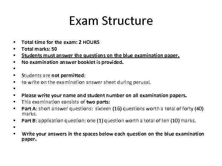 Exam Structure • • • • Total time for the exam: 2 HOURS Total