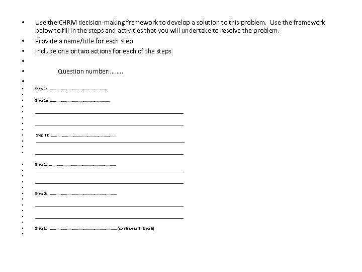  • • • Use the CHRM decision-making framework to develop a solution to