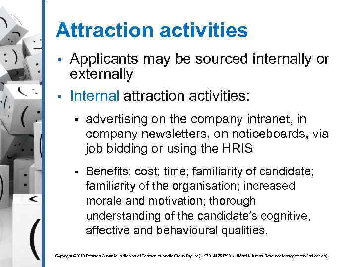 Attraction activities § § Applicants may be sourced internally or externally Internal attraction activities: