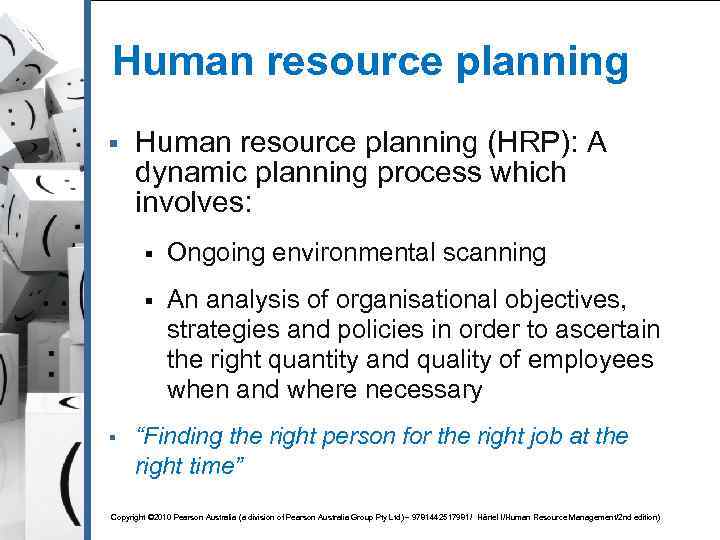 Human resource planning § Human resource planning (HRP): A dynamic planning process which involves: