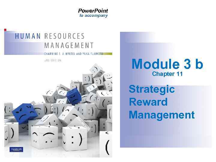 Power. Point to accompany Module 3 b Chapter 11 Strategic Reward Management 