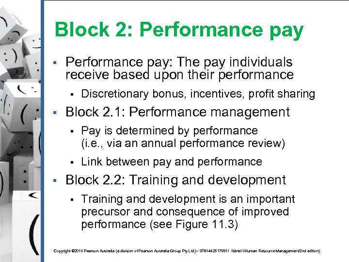 Block 2: Performance pay § Performance pay: The pay individuals receive based upon their