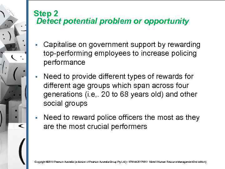 Step 2 Detect potential problem or opportunity § Capitalise on government support by rewarding