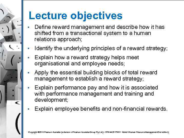 Lecture objectives § Define reward management and describe how it has shifted from a