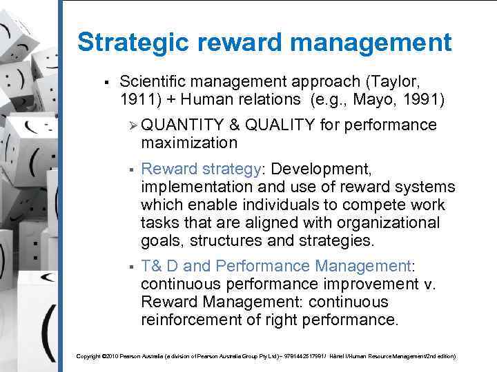 Strategic reward management § Scientific management approach (Taylor, 1911) + Human relations (e. g.