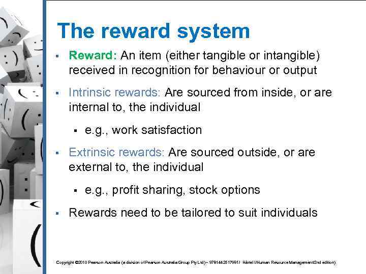 The reward system § Reward: An item (either tangible or intangible) received in recognition