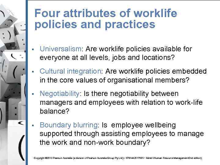 Four attributes of worklife policies and practices § Universalism: Are worklife policies available for