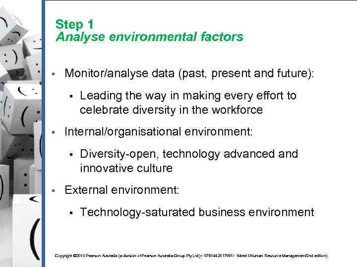 Step 1 Analyse environmental factors § Monitor/analyse data (past, present and future): § §