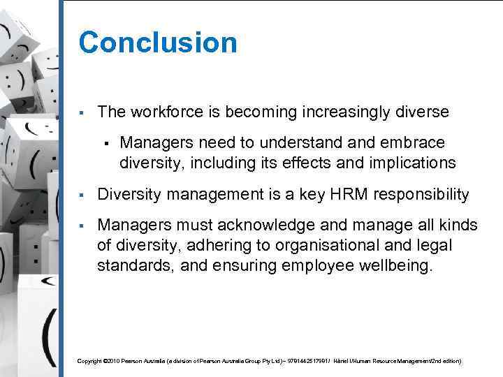 Conclusion § The workforce is becoming increasingly diverse § Managers need to understand embrace