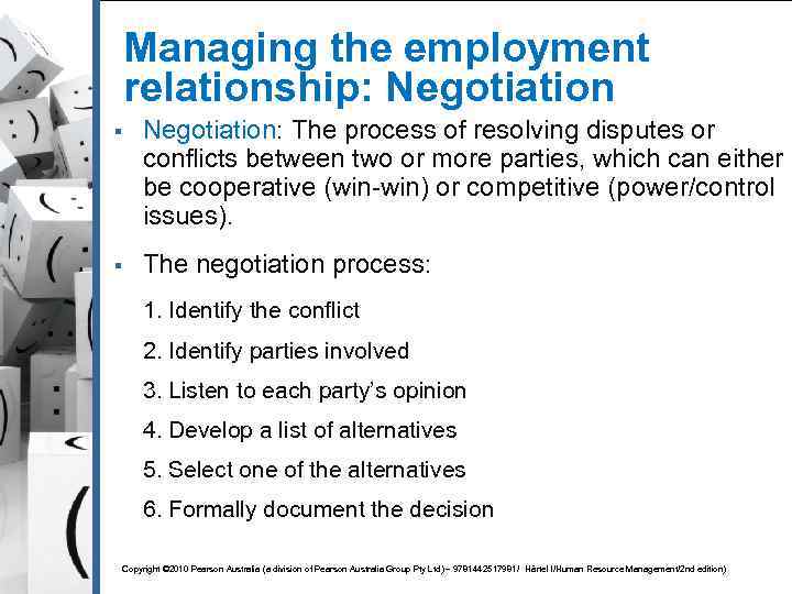 Managing the employment relationship: Negotiation § Negotiation: The process of resolving disputes or conflicts