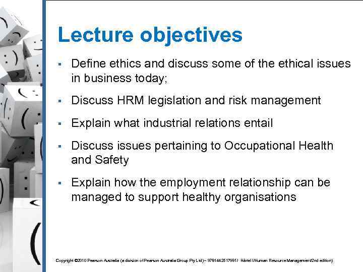 Lecture objectives § Define ethics and discuss some of the ethical issues in business