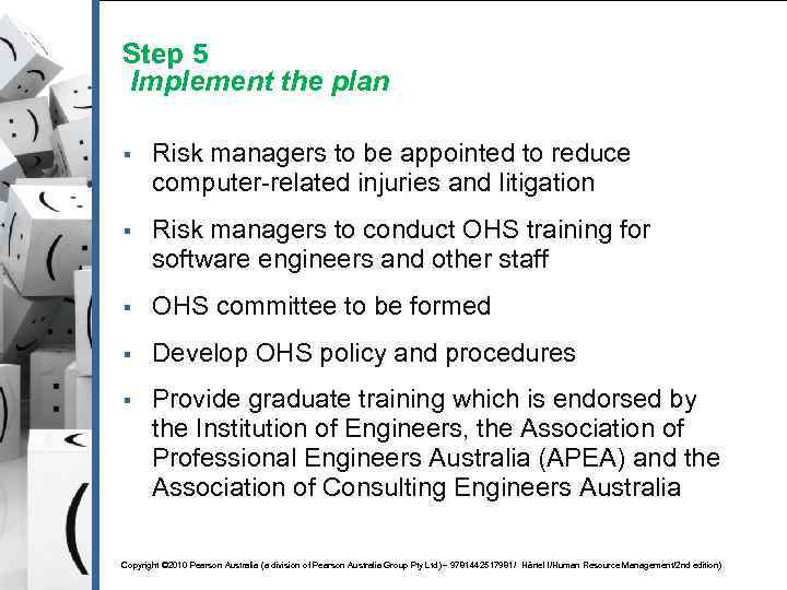 Step 5 Implement the plan § Risk managers to be appointed to reduce computer-related