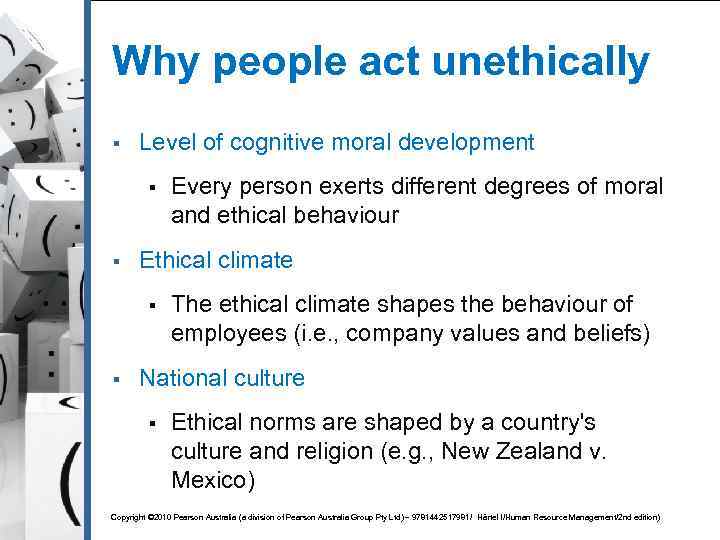 Why people act unethically § Level of cognitive moral development § § Ethical climate