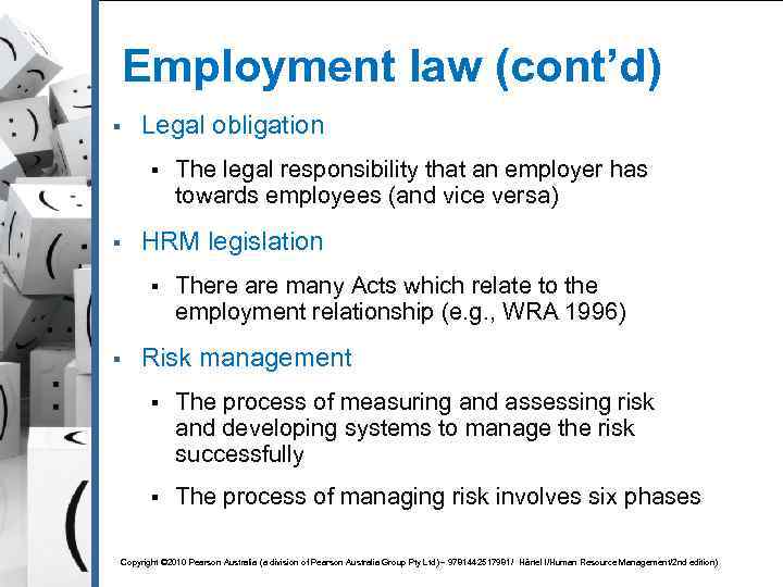 Employment law (cont’d) § Legal obligation § § HRM legislation § § The legal