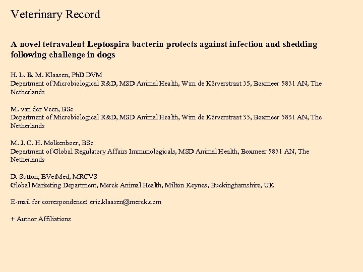 Veterinary Record A novel tetravalent Leptospira bacterin protects against infection and shedding following challenge