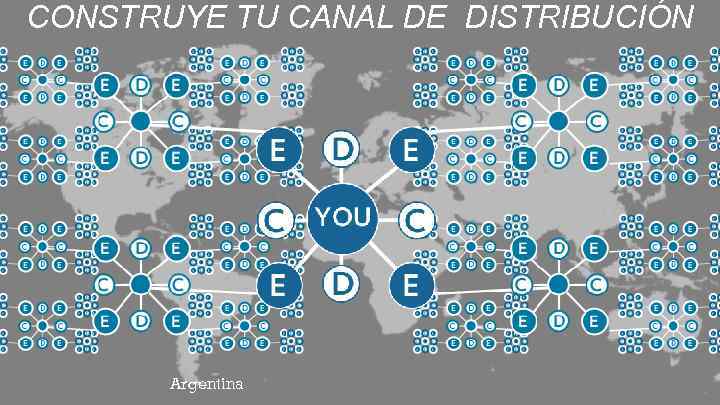 CONSTRUYE TU CANAL DE DISTRIBUCIÓN Argentina 