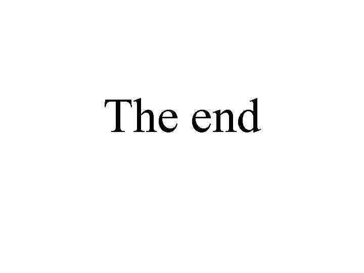 The end 