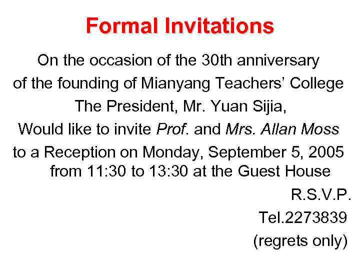 Formal Invitations On the occasion of the 30 th anniversary of the founding of