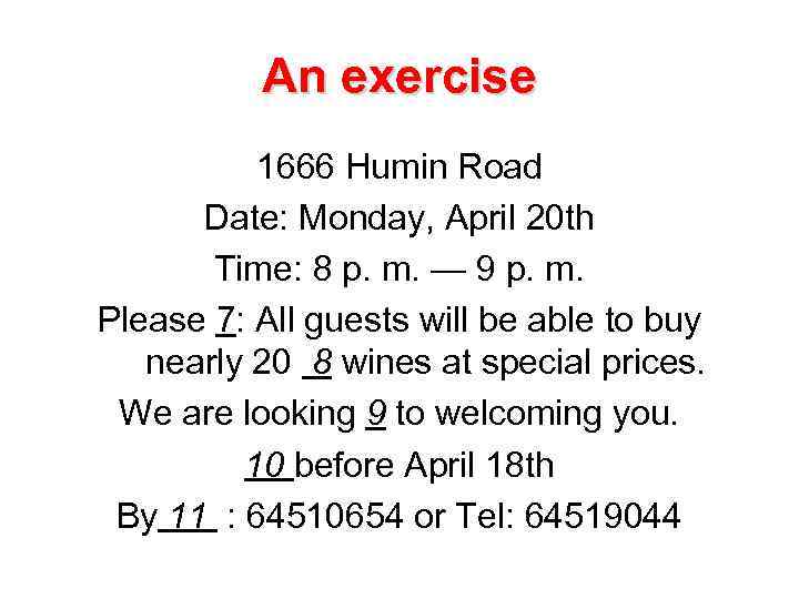 An exercise 1666 Humin Road Date: Monday, April 20 th Time: 8 p. m.