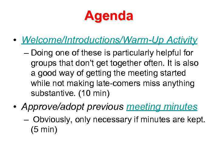 Agenda • Welcome/Introductions/Warm-Up Activity – Doing one of these is particularly helpful for groups