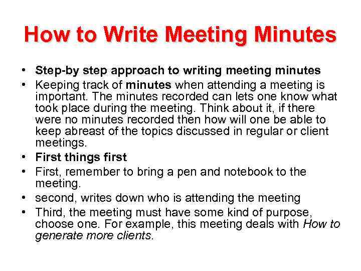 How to Write Meeting Minutes • Step-by step approach to writing meeting minutes •