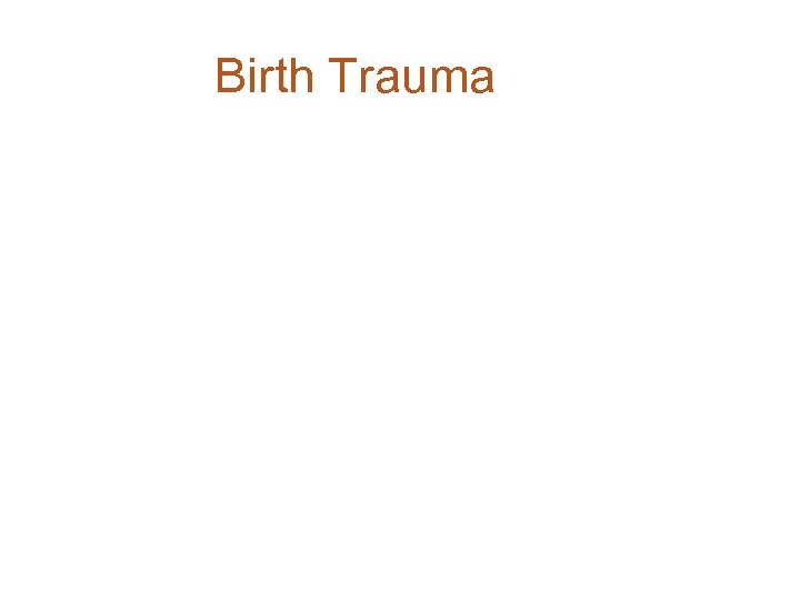 Birth Trauma 