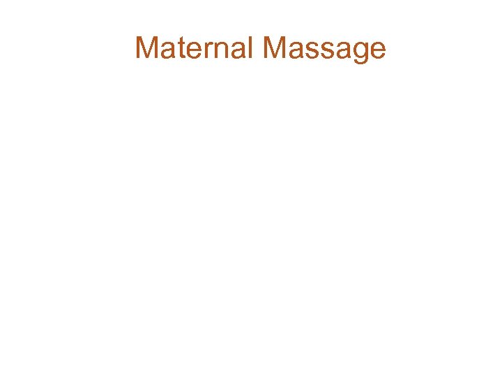 Maternal Massage 