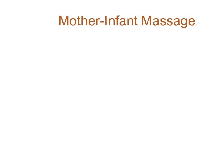 Mother-Infant Massage 