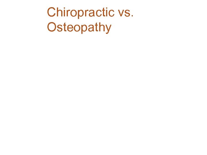 Chiropractic vs. Osteopathy 