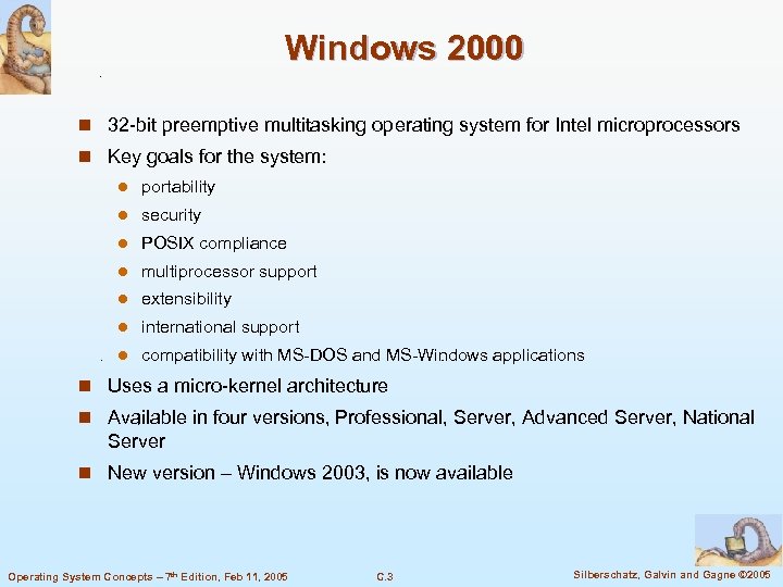 Windows 2000 n 32 -bit preemptive multitasking operating system for Intel microprocessors n Key