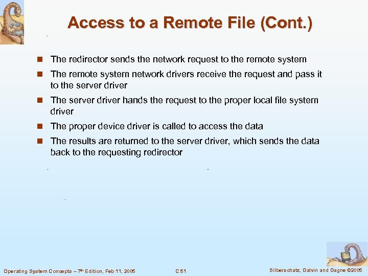 Access to a Remote File (Cont. ) n The redirector sends the network request
