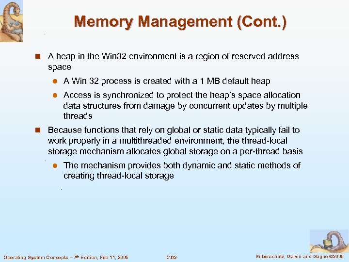 Memory Management (Cont. ) n A heap in the Win 32 environment is a