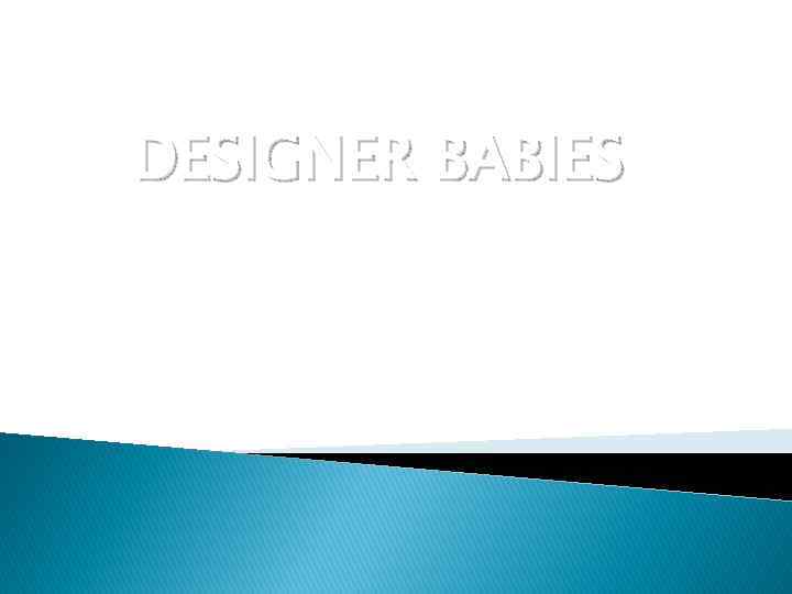 DESIGNER BABIES 