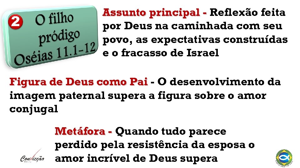 2 Assunto principal - Reflexão feita por Deus na caminhada com seu povo, as