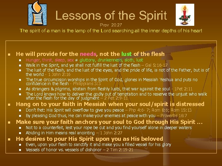 Lessons of the Spirit Prov 20: 27 The spirit of a man is the