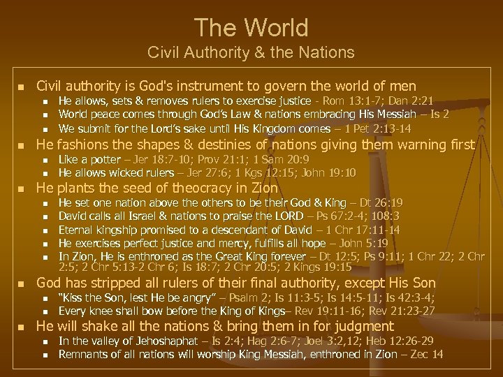 The World Civil Authority & the Nations n Civil authority is God's instrument to