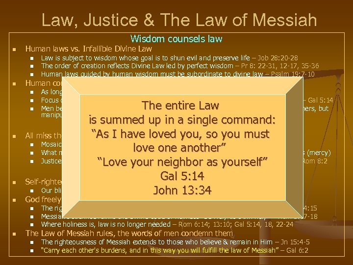 Law, Justice & The Law of Messiah Wisdom counsels law n Human laws vs.