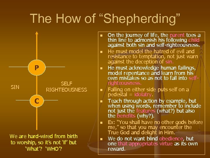 The How of “Shepherding” n n P n SELF RIGHTEOUSNESS SIN C n n