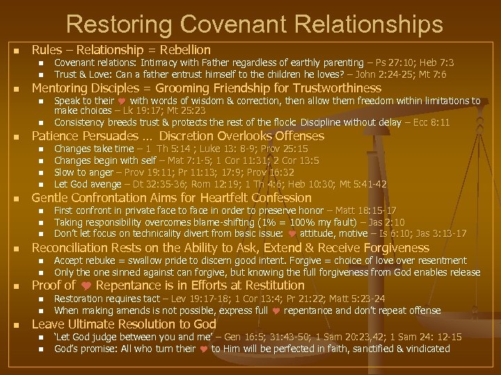 Restoring Covenant Relationships n Rules – Relationship = Rebellion n Mentoring Disciples = Grooming