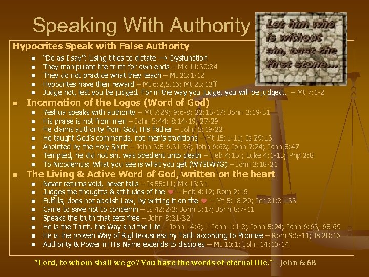 Speaking With Authority Hypocrites Speak with False Authority n “Do as I say”: Using