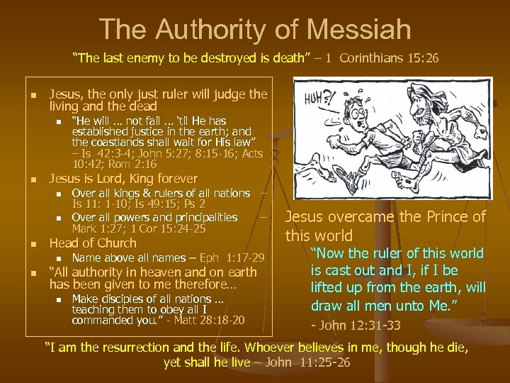 The Authority of Messiah “The last enemy to be destroyed is death” – 1