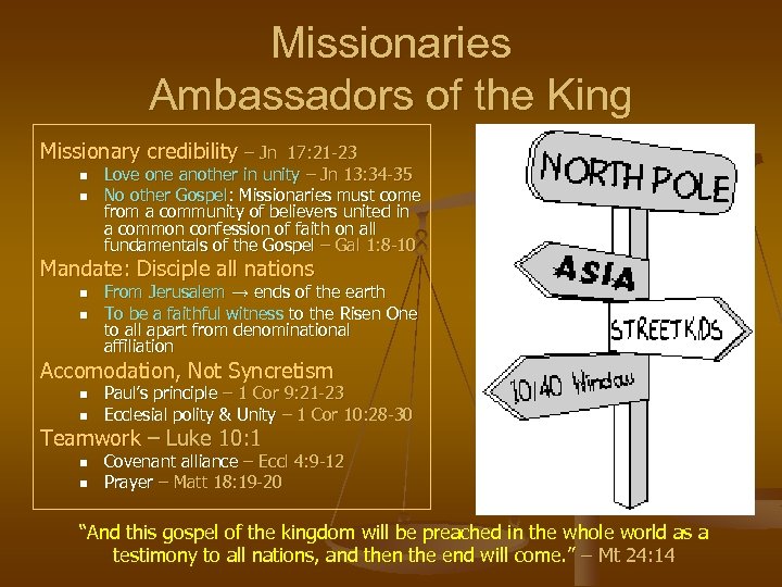 Missionaries Ambassadors of the King Missionary credibility – Jn n n 17: 21 -23