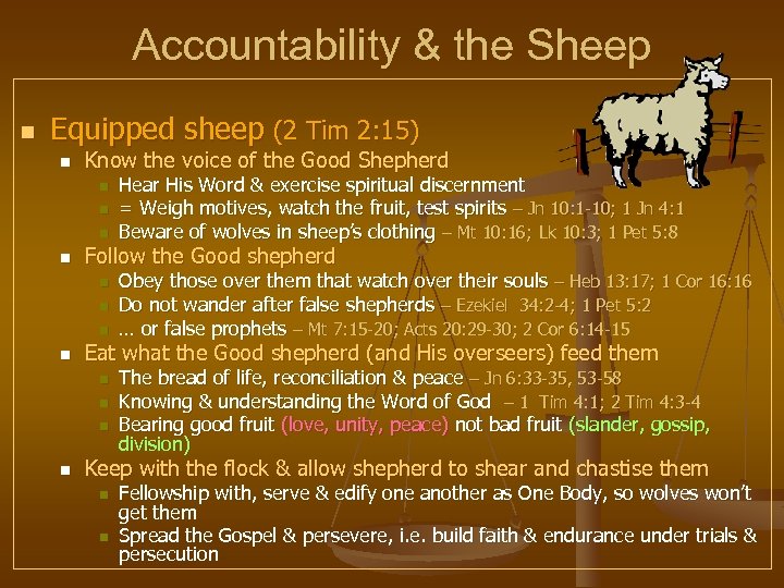 Accountability & the Sheep n Equipped sheep (2 Tim 2: 15) n Know the