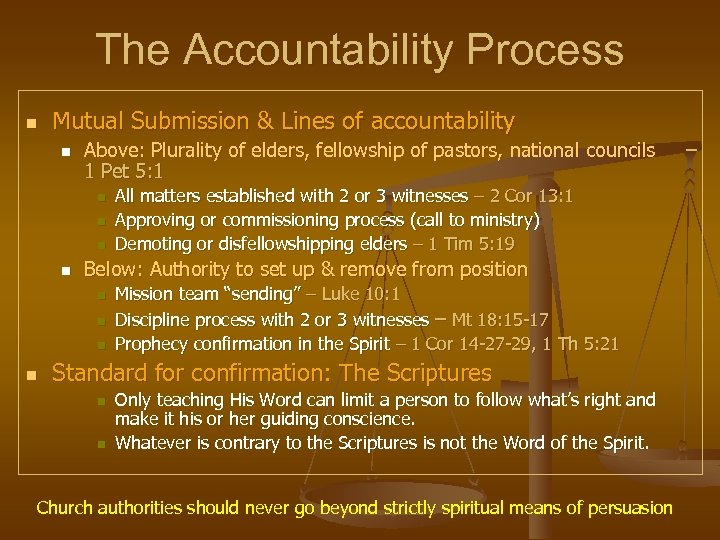 The Accountability Process n Mutual Submission & Lines of accountability n Above: Plurality of