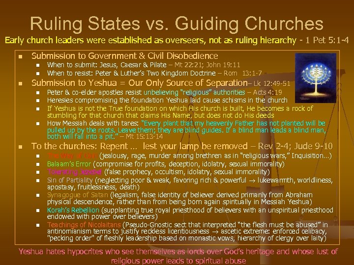 Ruling States vs. Guiding Churches Early church leaders were established as overseers, not as