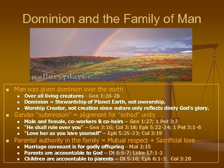 Dominion and the Family of Man n Man was given dominion over the earth