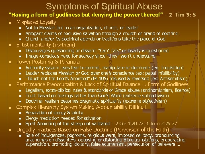 Symptoms of Spiritual Abuse “Having a form of godliness but denying the power thereof”
