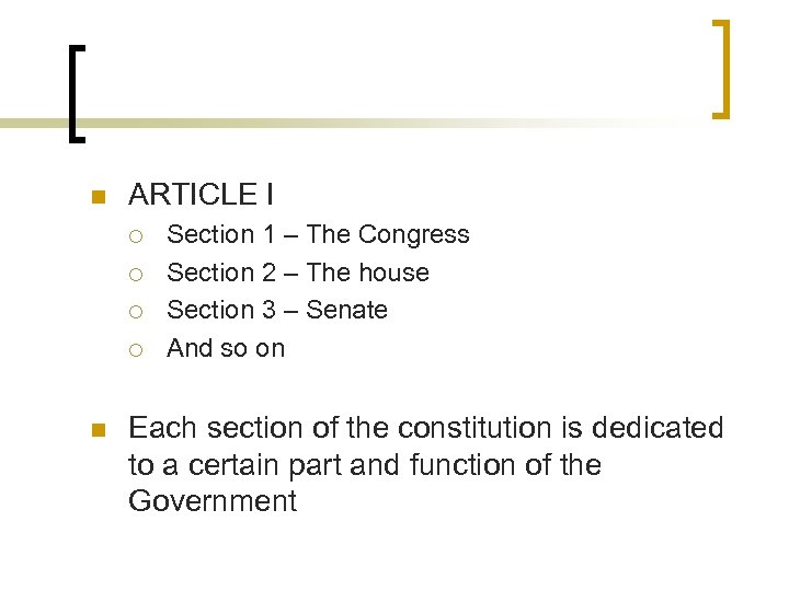 n ARTICLE I ¡ ¡ n Section 1 – The Congress Section 2 –