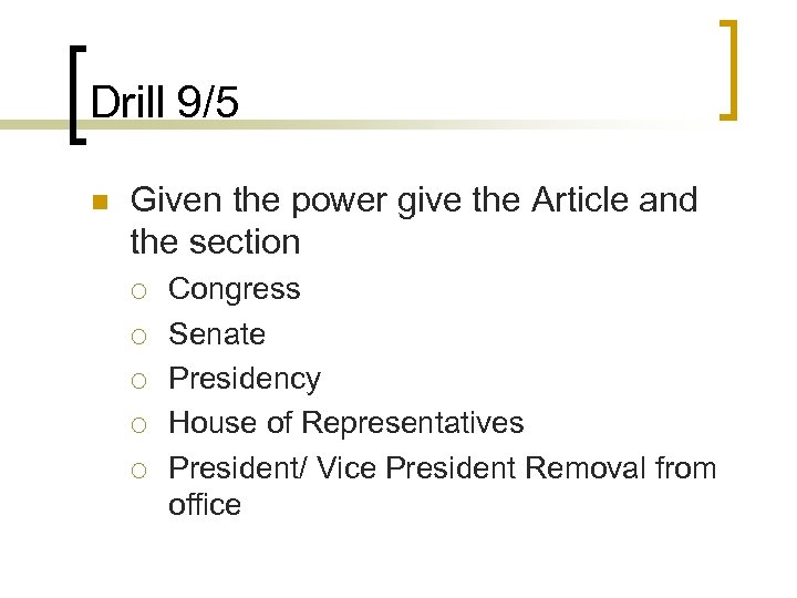 Drill 9/5 n Given the power give the Article and the section ¡ ¡